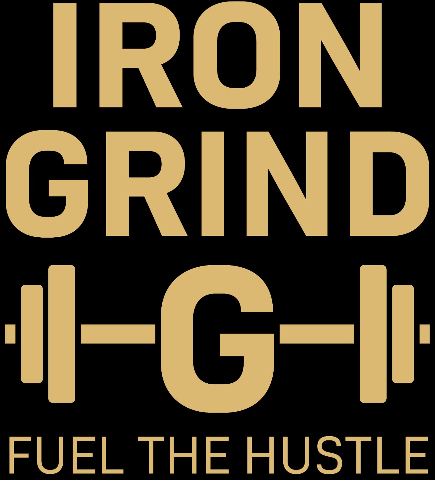 Iron Grind | Fuel the Hustle